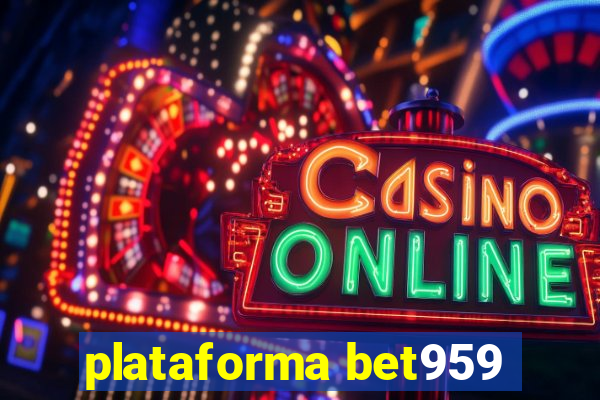 plataforma bet959