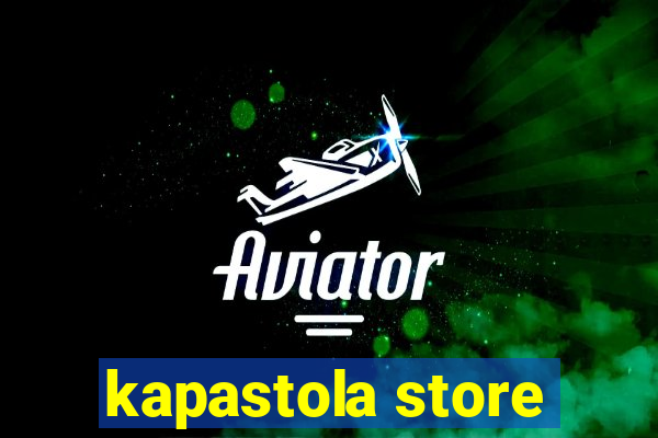 kapastola store