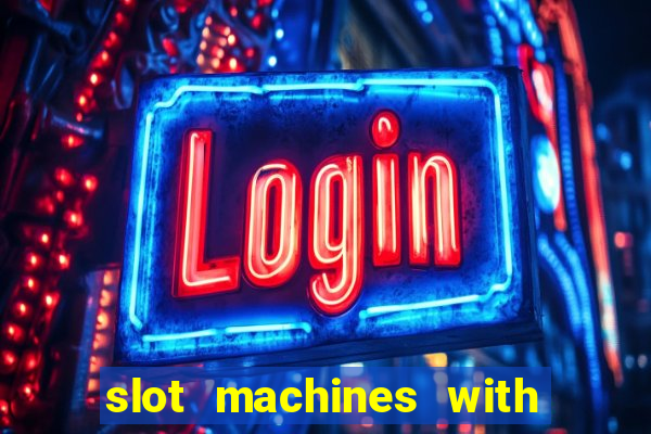 slot machines with real money