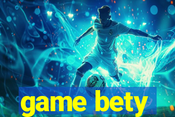 game bety