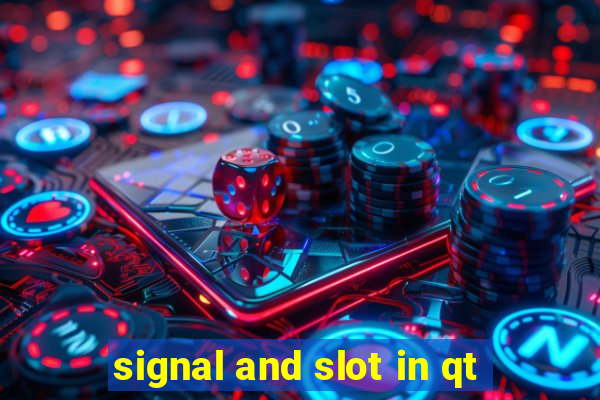 signal and slot in qt