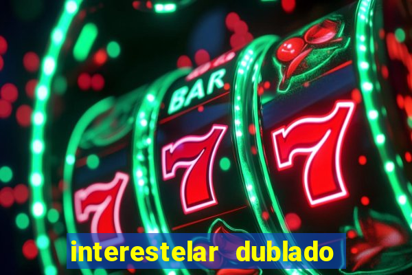 interestelar dublado download mega