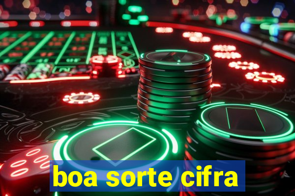 boa sorte cifra