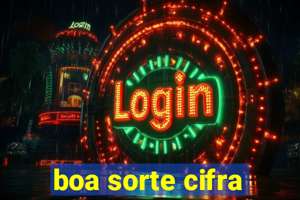 boa sorte cifra