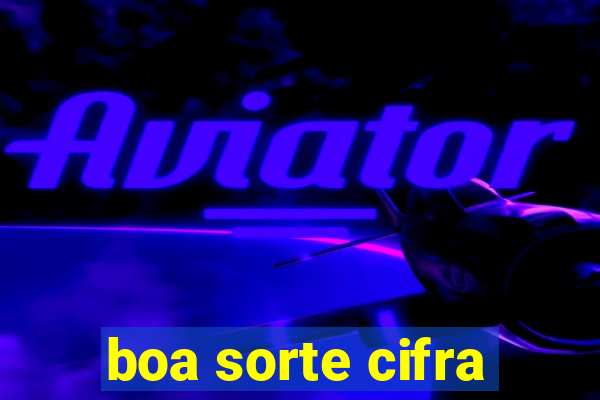 boa sorte cifra