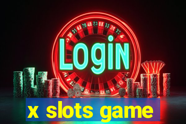 x slots game