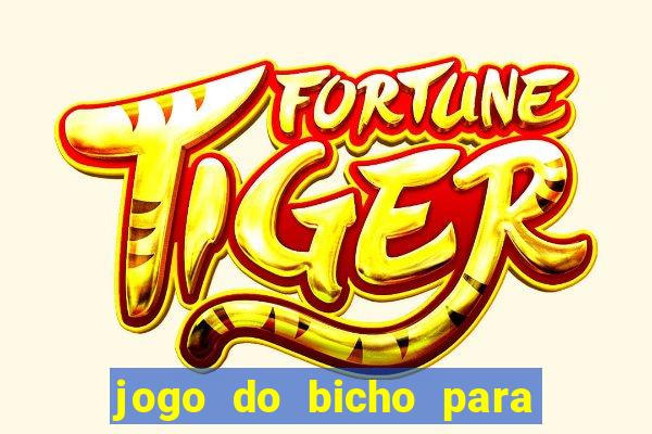 jogo do bicho para ganhar dinheiro