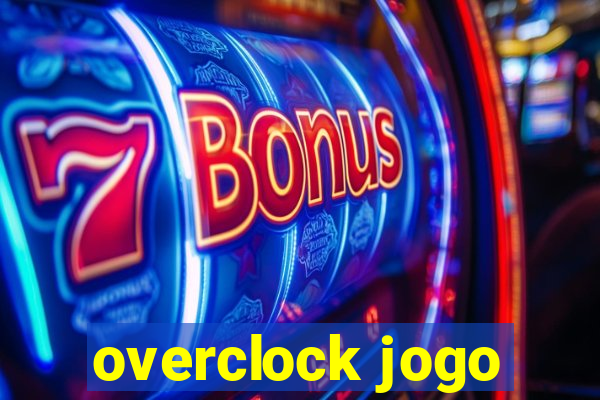 overclock jogo