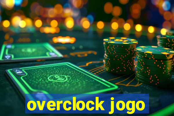 overclock jogo