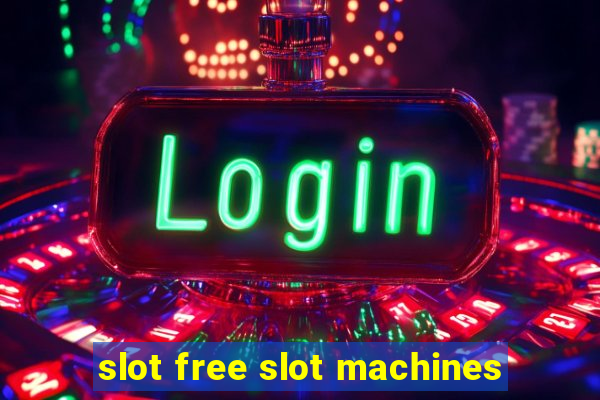 slot free slot machines