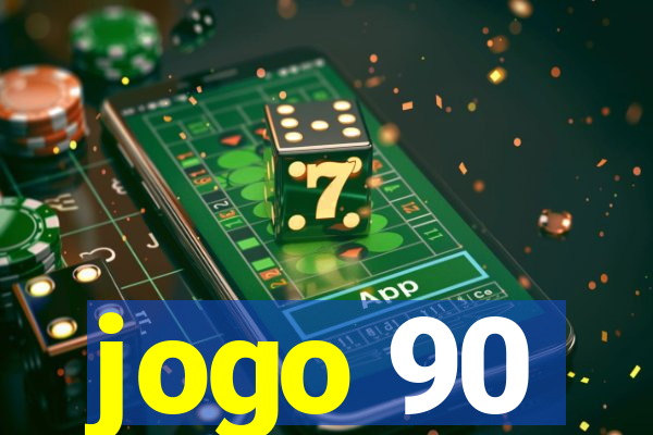 jogo 90