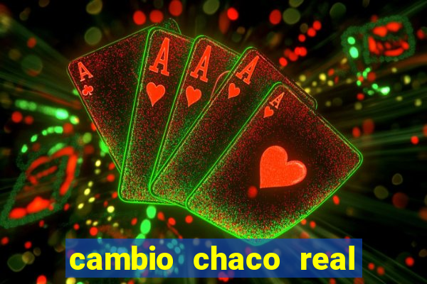 cambio chaco real en guarani