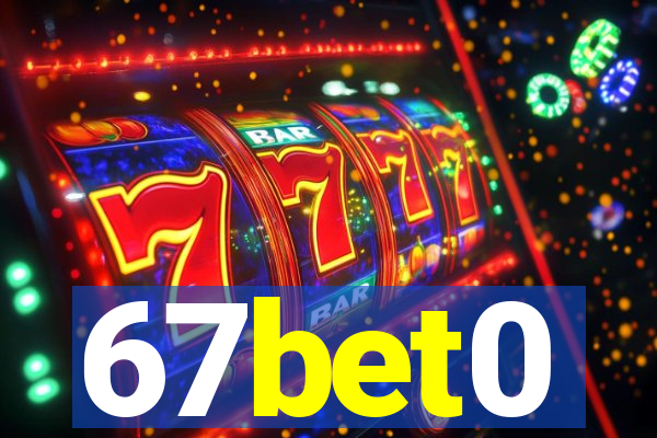 67bet0