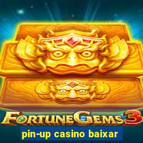 pin-up casino baixar