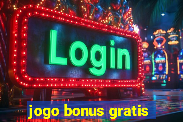 jogo bonus gratis