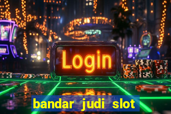 bandar judi slot online indonesia 2020