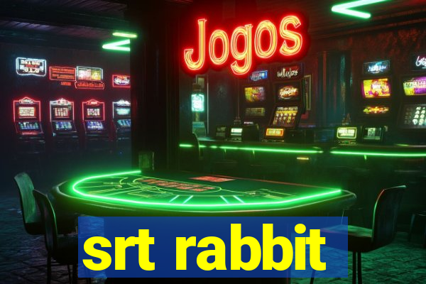 srt rabbit