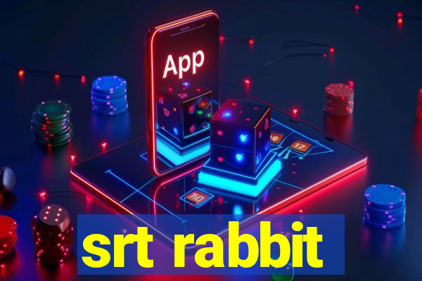 srt rabbit