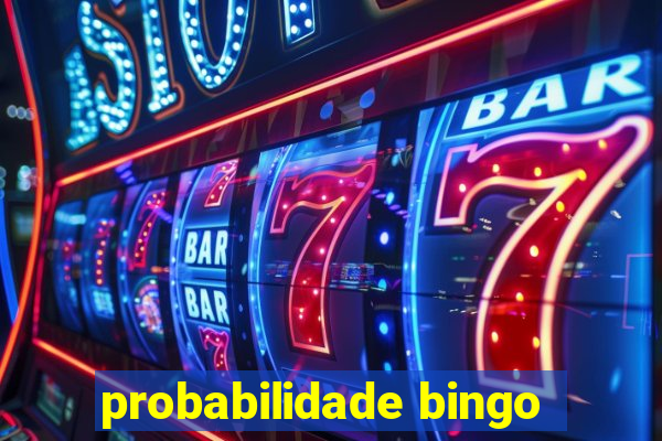 probabilidade bingo