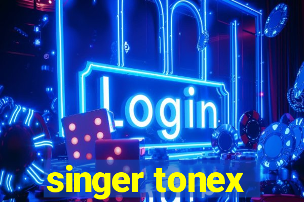 singer tonex