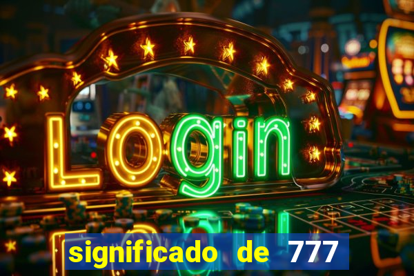 significado de 777 no crime