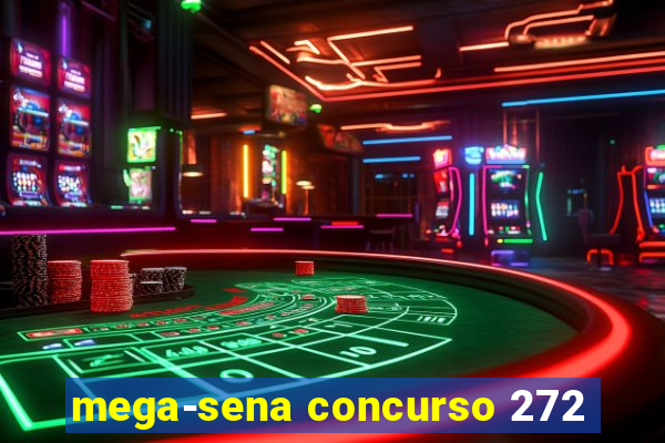 mega-sena concurso 272