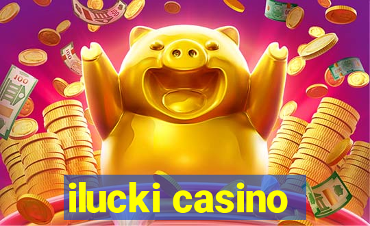 ilucki casino