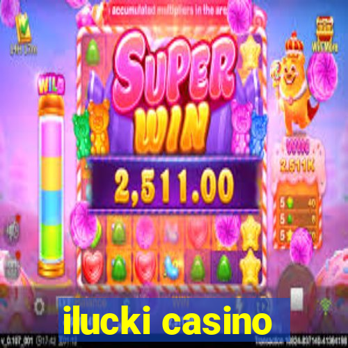 ilucki casino