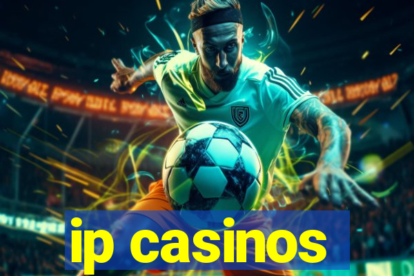 ip casinos