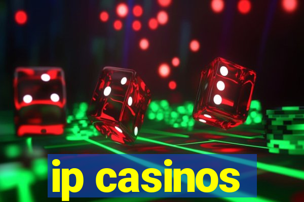 ip casinos