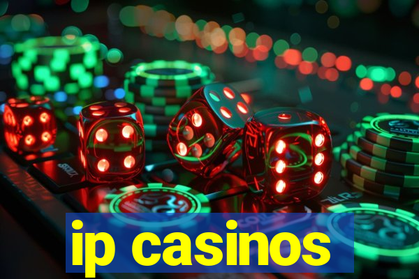 ip casinos