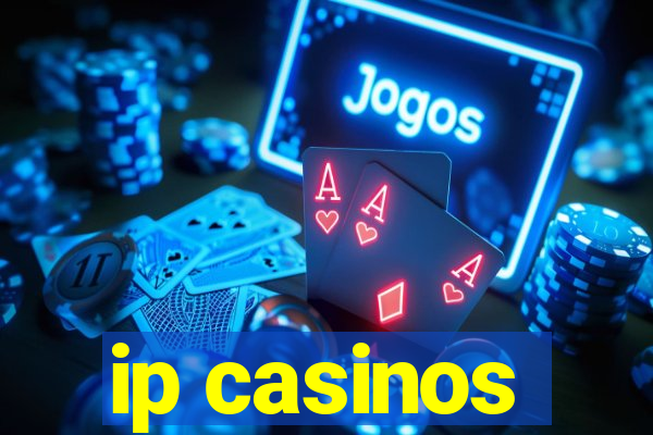 ip casinos