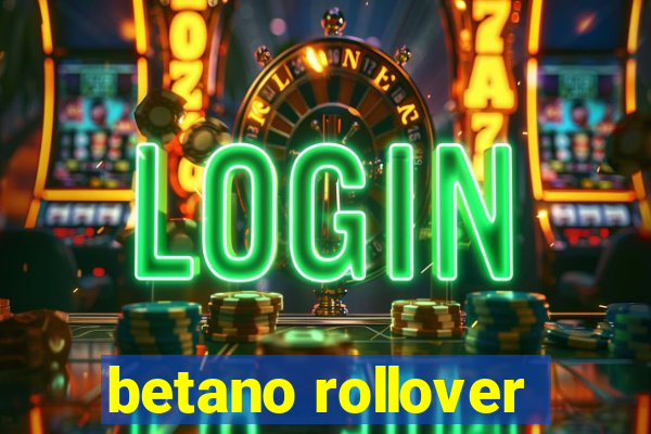 betano rollover