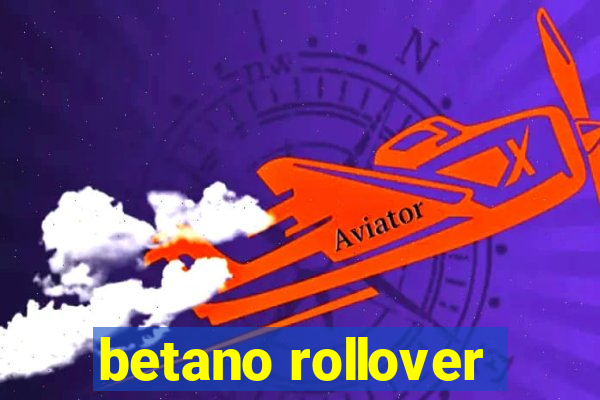 betano rollover