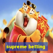 supreme betting