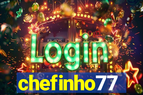 chefinho77