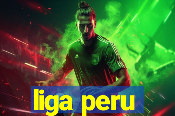 liga peru