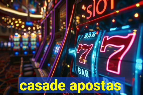 casade apostas