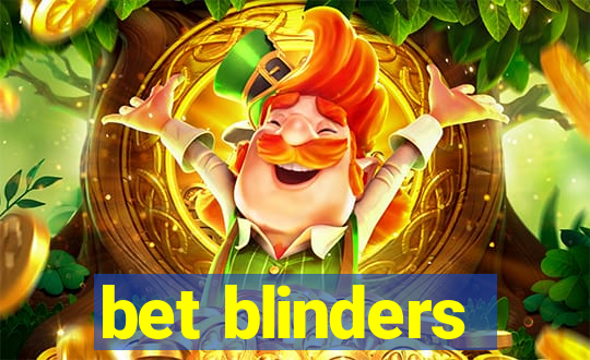 bet blinders