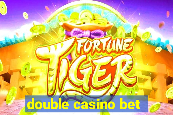 double casino bet