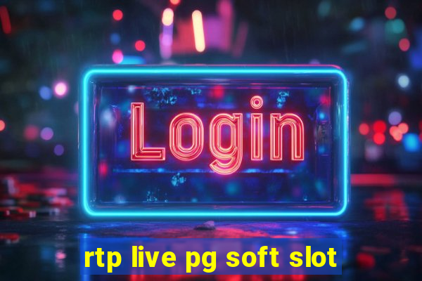 rtp live pg soft slot