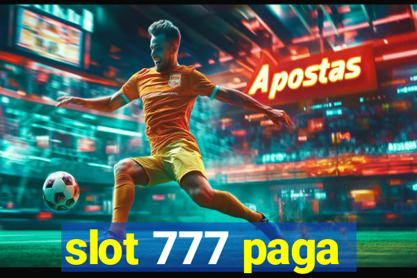 slot 777 paga