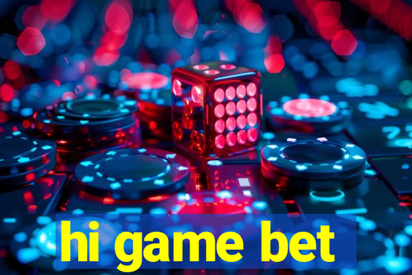 hi game bet