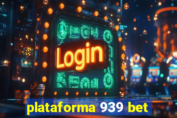 plataforma 939 bet