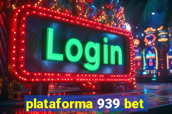 plataforma 939 bet