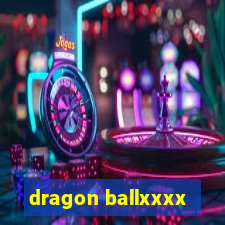 dragon ballxxxx