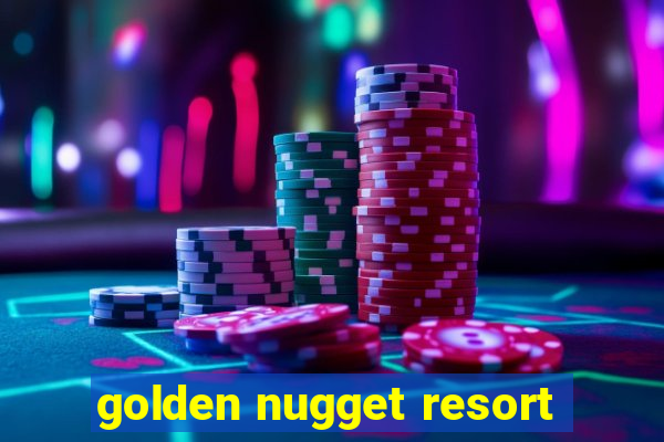 golden nugget resort