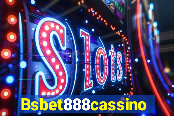 Bsbet888cassino