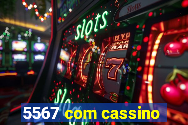 5567 com cassino