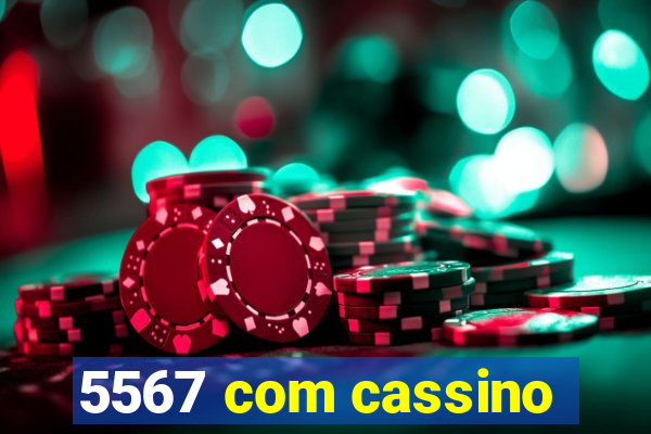 5567 com cassino